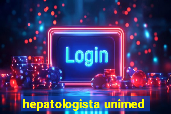 hepatologista unimed